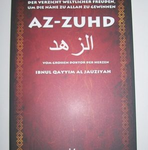 Az-Zuhd - Der Verzicht weltlicher Freuden, um die Nähe zu Allah